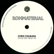 chris colburn - Stick Or Twist EP