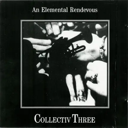 Chris & Cosey - Collectiv Three: An Elemental Rendevous