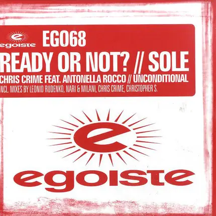 Chris Crime Feat. Antonella Rocco // Unconditional - Ready Or Not? // Sole