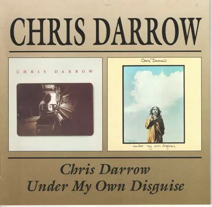 Chris Darrow - Chris Darrow / Under My Own Disguise