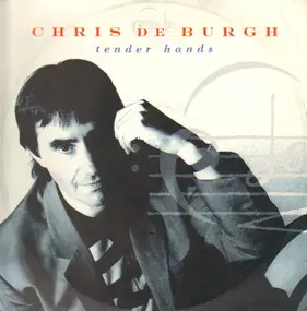 Chris de Burgh - Tender Hands