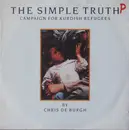 7inch Vinyl Single - Chris de Burgh - The Simple Truth: Campaign For Kurdish Refugees