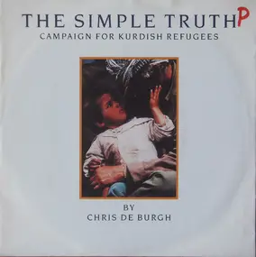 Chris de Burgh - The Simple Truth: Campaign For Kurdish Refugees