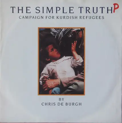 Chris de Burgh - The Simple Truth: Campaign For Kurdish Refugees