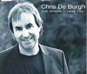 Chris de Burgh - The Words I Love You
