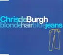 CD Single - Chris de Burgh - Blonde Hair Blue Jeans