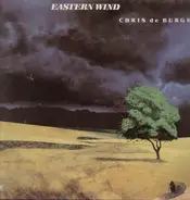 Chris de Burgh - Eastern Wind