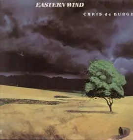 Chris de Burgh - Eastern Wind