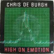 7inch Vinyl Single - Chris de Burgh - High On Emotion / Much More Than This