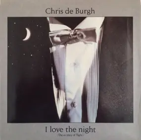 Chris de Burgh - I Love The Night (The Ecstasy Of Flight)