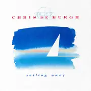 7inch Vinyl Single - Chris De Burgh - Sailing Away