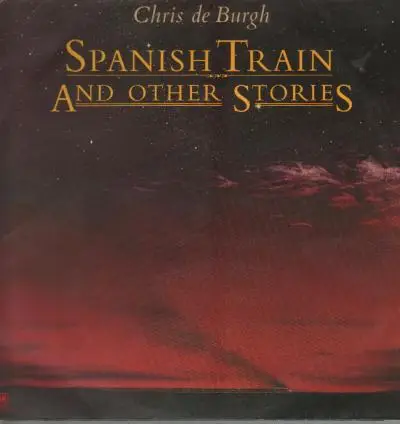 Chris de Burgh - Spanish Train And Other Stories