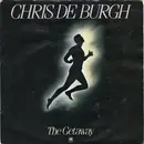7inch Vinyl Single - Chris De Burgh - The Getaway