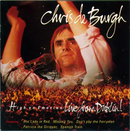 Chris de Burgh - High On Emotion - Live From Dublin!