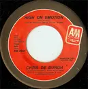 7inch Vinyl Single - Chris De Burgh - High On Emotion