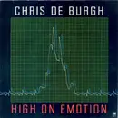 7inch Vinyl Single - Chris De Burgh - High On Emotion