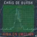 7inch Vinyl Single - Chris de Burgh - High On Emotion