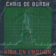 7inch Vinyl Single - Chris de Burgh - High On Emotion