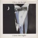 7inch Vinyl Single - Chris De Burgh - I Love The Night