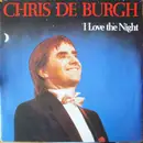 7inch Vinyl Single - Chris de Burgh - I Love The Night