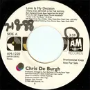 7inch Vinyl Single - Chris De Burgh - Love Is My Decision