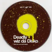 CD - Chris De Luca And Peabird - Deadly Wiz Da Disko - Digipak