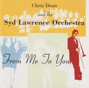 Chris Dean And Syd Lawrence And His Orchestra - From Me To You