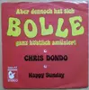 7inch Vinyl Single - Chris Dondo - Aber Dennoch Hat Sich Bolle Ganz Köstlich Amüsiert