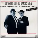 12inch Vinyl Single - Chris Dobat Et Le Tropical Coco - Qu'Est-Ce Que Tu Danses Bien