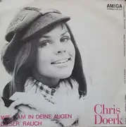 7inch Vinyl Single - Chris Doerk - Das Wär Schön / Wie Kam In Deine Augen Dieser Rauch