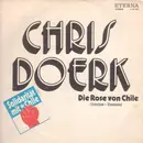 7inch Vinyl Single - Chris Doerk / Christiane Ufholz Mit Lift - Die Rose Von Chile / Lied Zu Den Anden