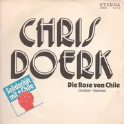 7inch Vinyl Single - Chris Doerk / Christiane Ufholz Mit Lift - Die Rose Von Chile / Lied Zu Den Anden