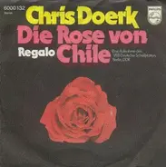 Chris Doerk - Die Rose Von Chile / Regalo