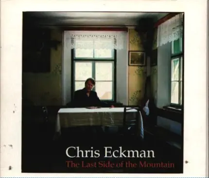 Chris Eckman - The Last Side of the Mountain