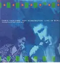 LP - Chris Farlowe , Roy Herrington - Live In Berlin - Gatefold Sleeve