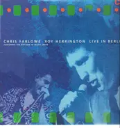 Chris Farlowe , Roy Herrington - Live In Berlin