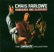 Chris Farlowe - Handbags And Gladrags - The Immediate Collection