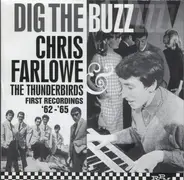 Chris Farlowe & The Thunderbirds - Dig The Buzz, First Recordings '62 - '65