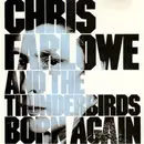 CD - Chris Farlowe & The Thunderbirds - Born Again