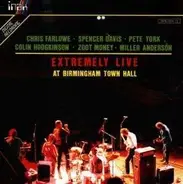 Chris Farlowe, Spencer Davis, Pete York - Extremely Live