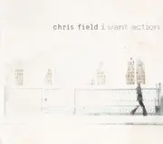CD Single - Chris Field - I Want Action