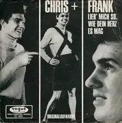 7inch Vinyl Single - Chris & Frank / Ingrid Winkler - Lieb' Mich So Wie Dein Herz Es Mag / Aus Alten Scherben Wird Kein Neues Glück