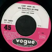 7inch Vinyl Single - Chris & Frank / Ingrid Winkler - Lieb' Mich So Wie Dein Herz Es Mag / Aus Alten Scherben Wird Kein Neues Glück