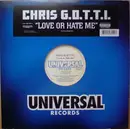 12inch Vinyl Single - Chris G.O.T.T.I., Chris Gotti - Love Or Hate Me