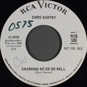 Chris Gantry - Charming Ne'er Do Well