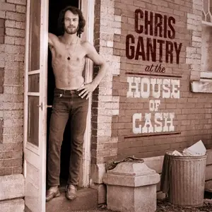 Chris Gantry - At The House Of Cash