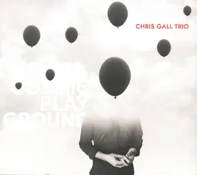 Chris Gall Trio - Cosmic Playground