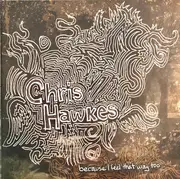 CD - Chris Hawkes - Because I Feel That Way Too
