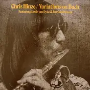 Chris Hinze Featuring Louis van Dijk & Jan Goudswaard - Variations On Bach