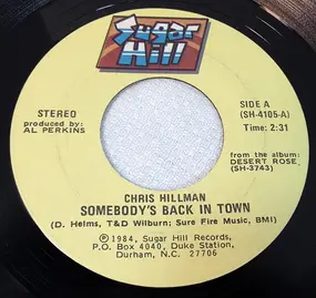 Chris Hillman - Somebody's Back In Town / Desert Rose